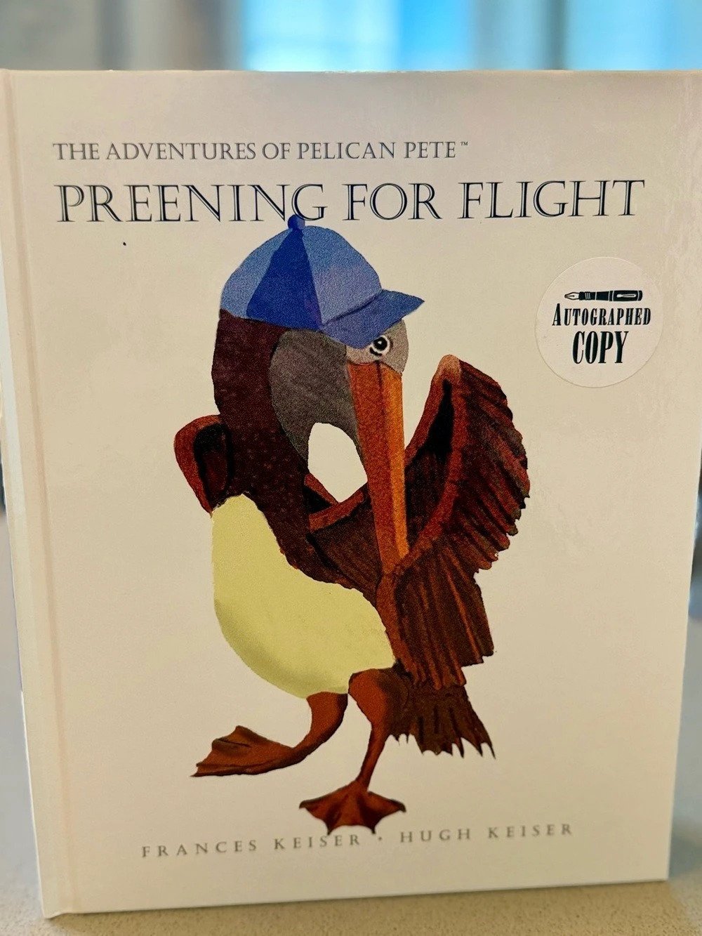 The Adventures of Pelican Pete: Preening for Flight Autographed